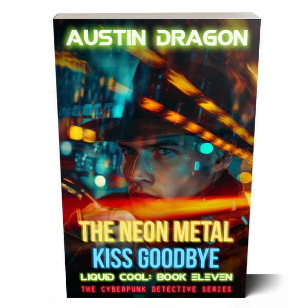 The Neon Metal Kiss Goodbye (Liquid Cool, Book 11) Paperback