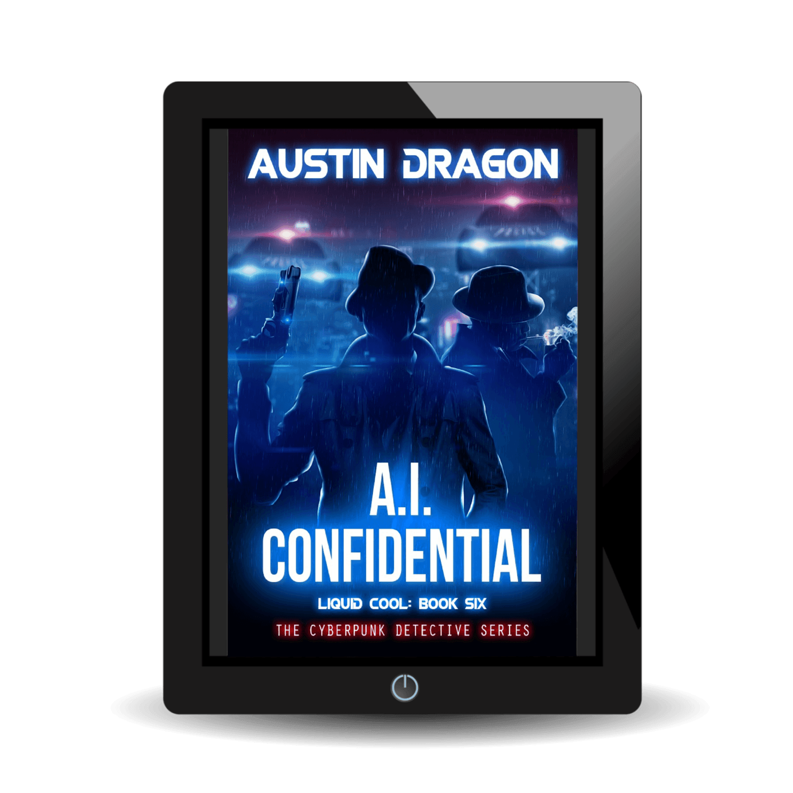 A.I. Confidential (Liquid Cool: The Cyberpunk Detective Series, Book 6) Ebook