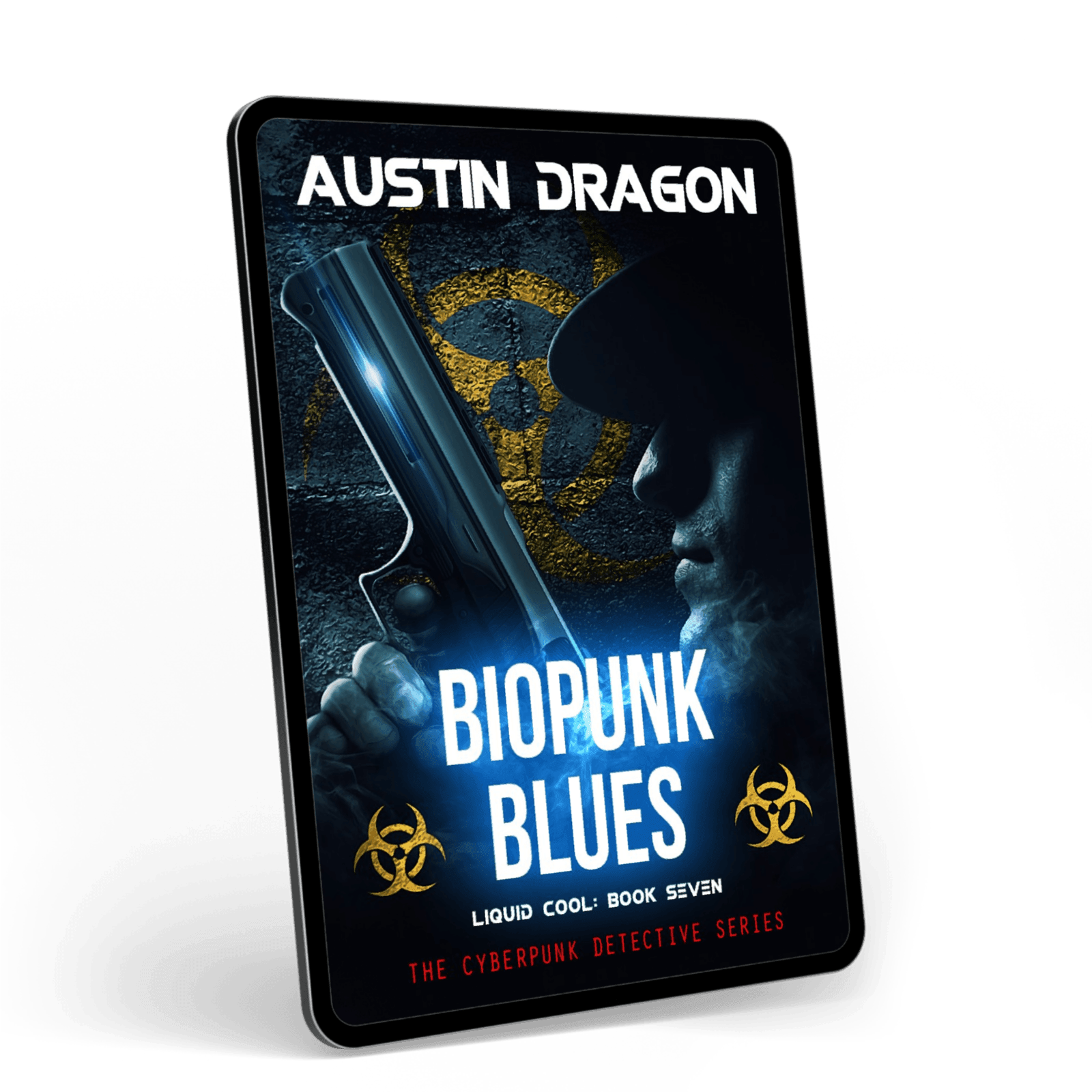 Biopunk Blues (Liquid Cool: The Cyberpunk Detective Series, Book 7) Ebook