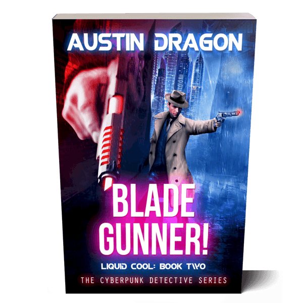 Blade Gunner (Liquid Cool: The Cyberpunk Detective Series, Book 2) Paperback