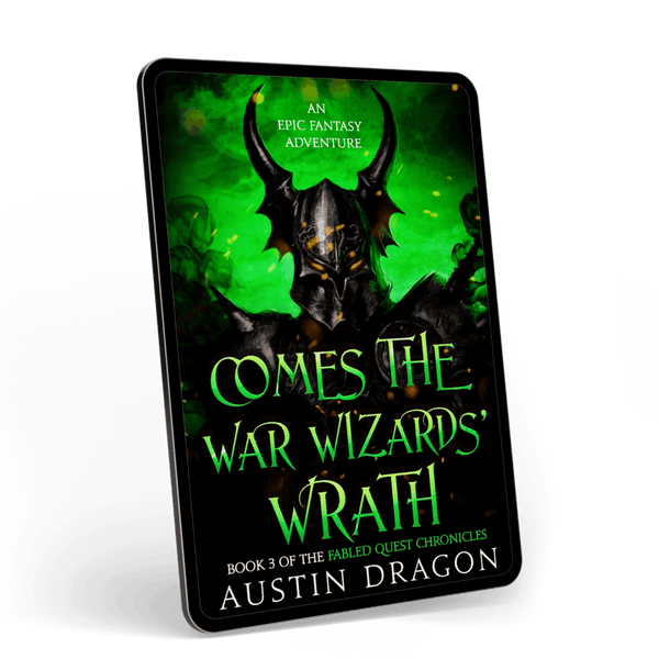 Comes the War Wizards' Wrath (Fabled Quest Chronicles, Book 3) Ebook