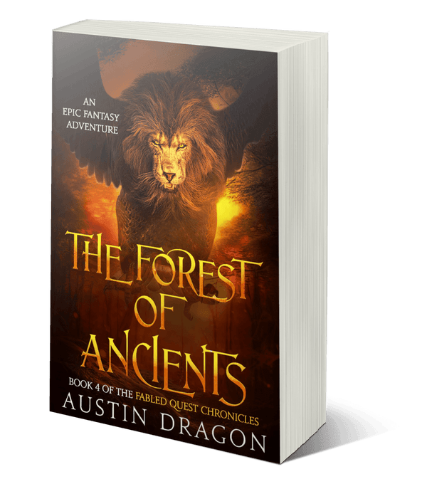 The Forest of Ancients (Fabled Quest Chronicles, Book 4) Paperback