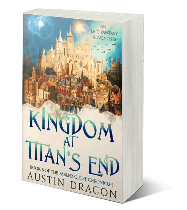Kingdom at Titan's End (Fabled Quest Chronicles, Book 6) Paperback