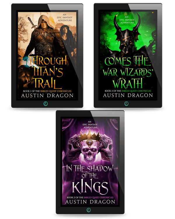 Fabled Quest Chronicles Box Set 1: Through Titan's Trail, In the Shadow of the Kings, Comes the War Wizards' Wrath (Ebooks)