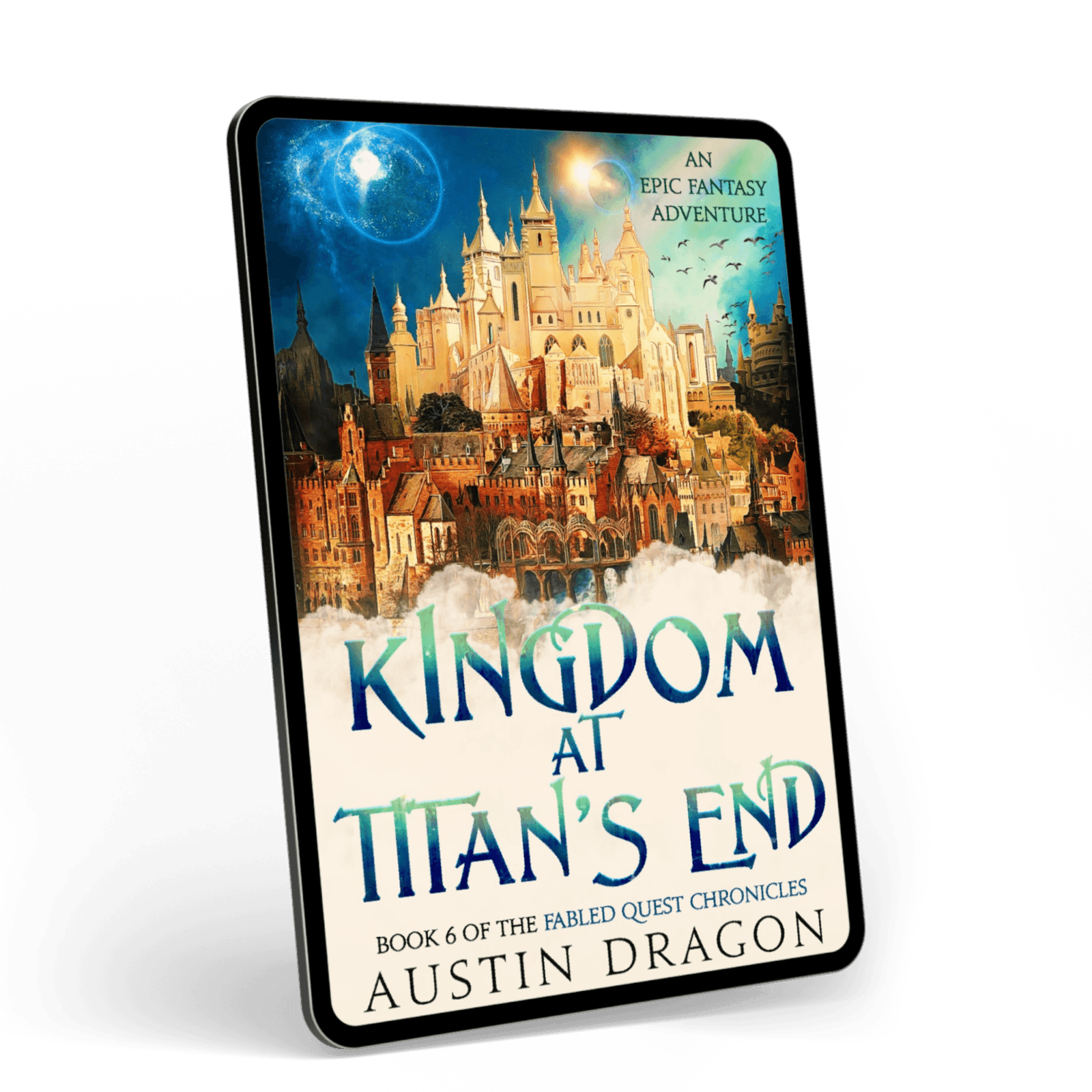 Kingdom at Titan's End (Fabled Quest Chronicles, Book 6) Ebook