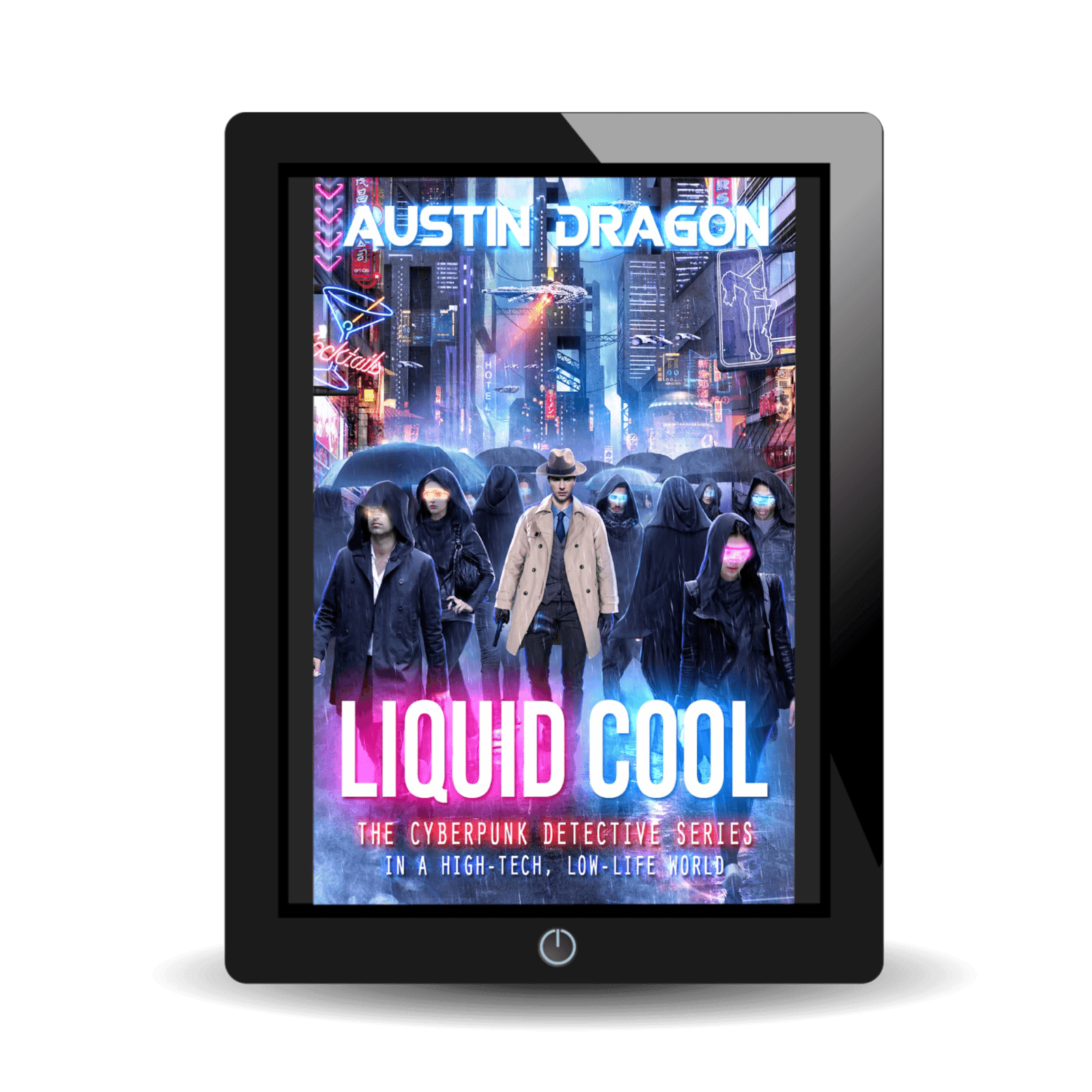 Liquid Cool: The Cyberpunk Detective Series (Book 1) Ebook