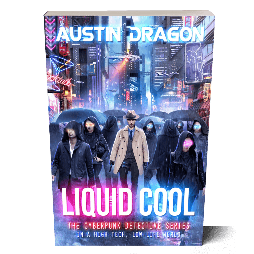 Liquid Cool: The Cyberpunk Detective Series (Book 1) Paperback