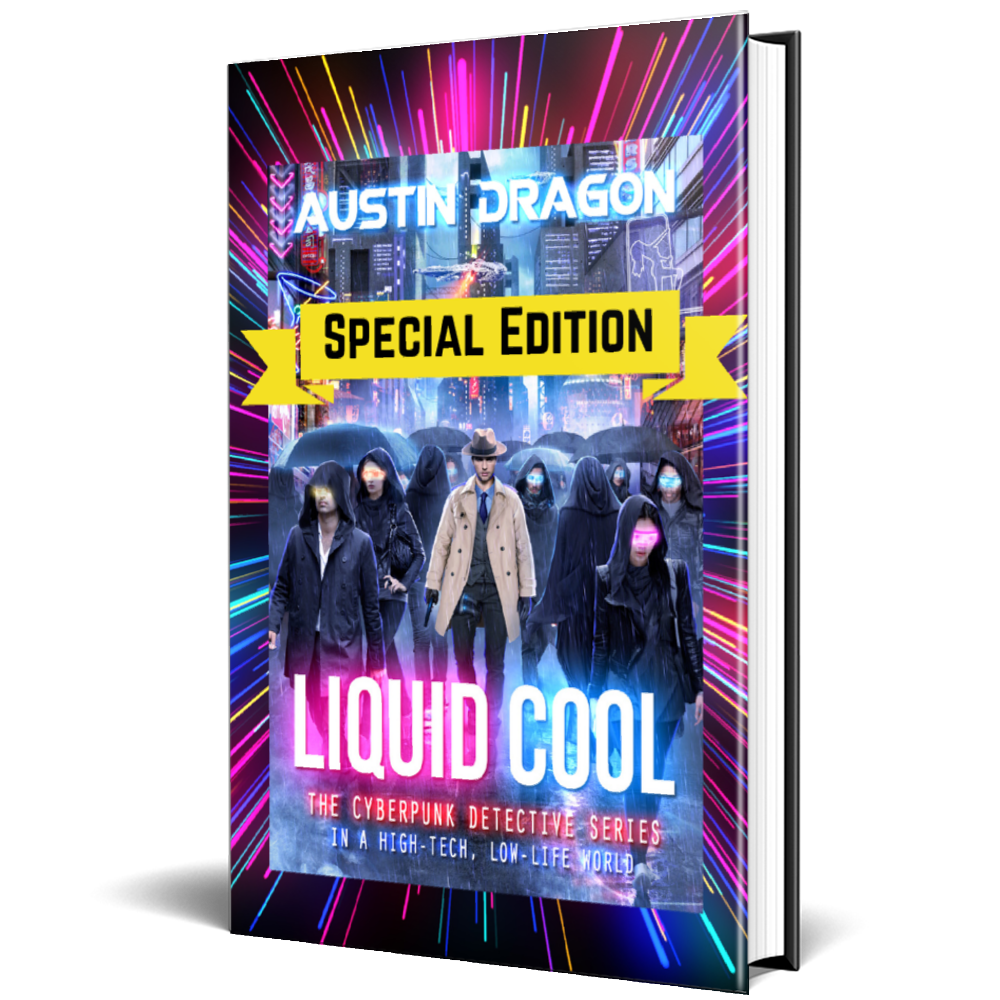 Liquid Cool (Book 1): Special Edition (The Cyberpunk Detective Series) Hardcover