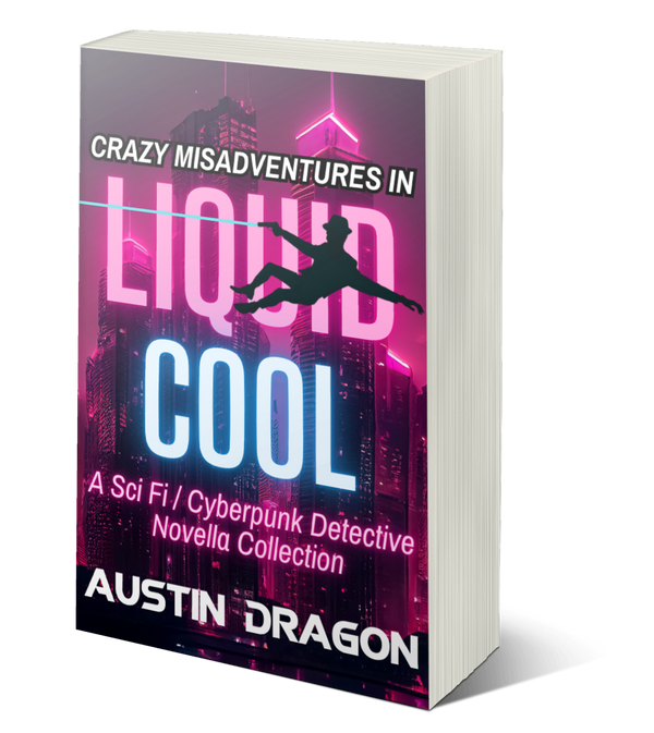 Crazy Misadventures in Liquid Cool: Special Edition (Sci-Fi Detective Thriller Collection) Paperback