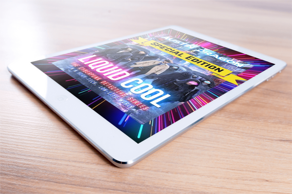 Liquid Cool (Book 1): Special Edition (The Cyberpunk Detective Series) Signed Ebook