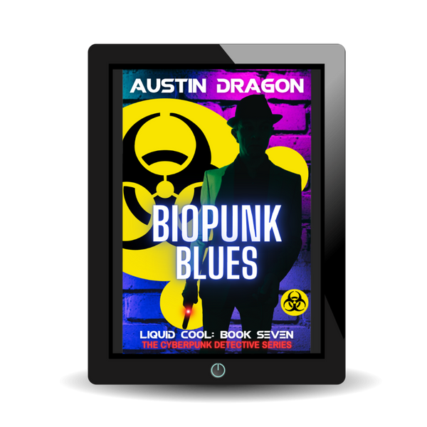 Biopunk Blues (Liquid Cool, Book 7) Ebook
