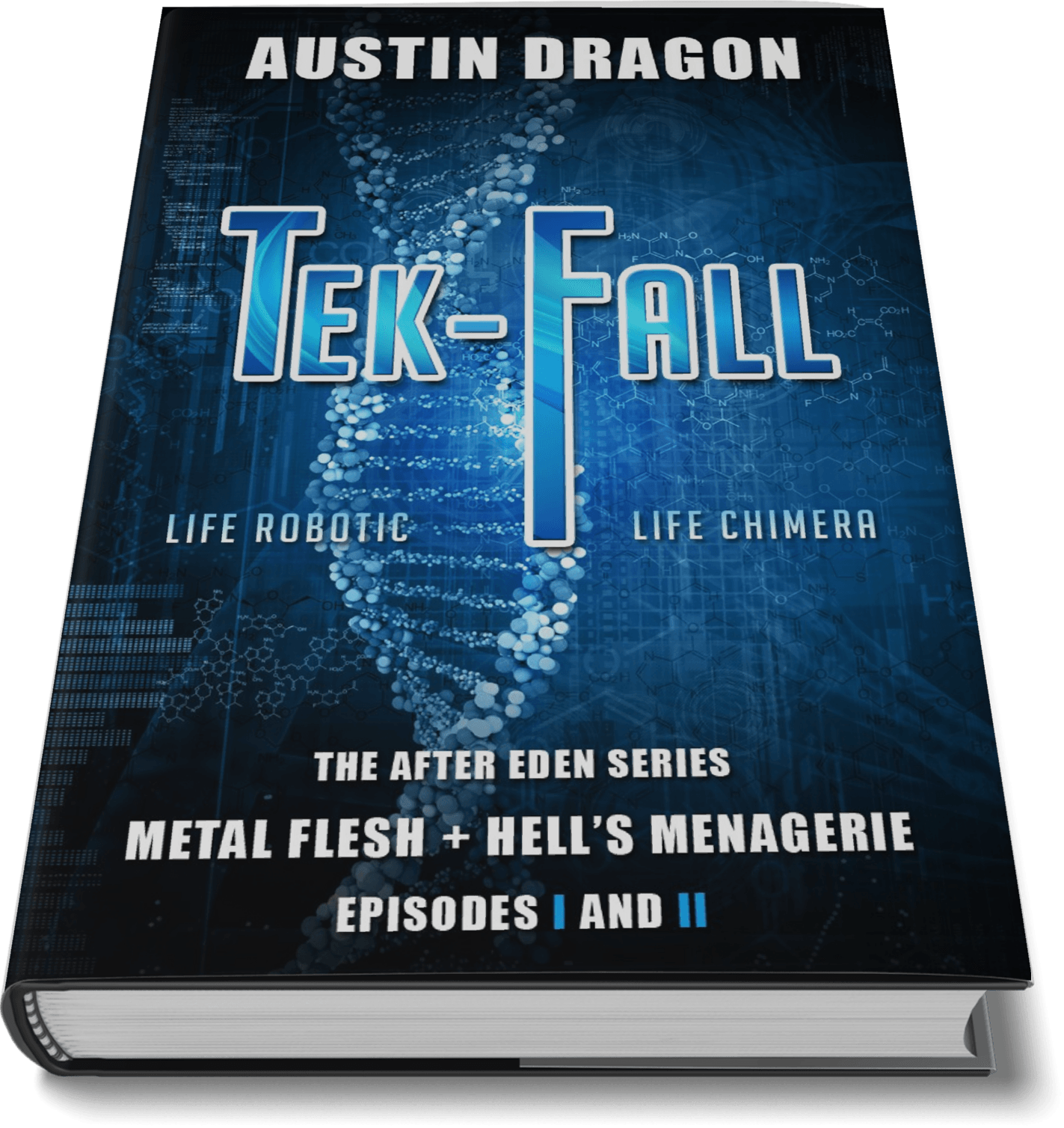 Tek-Fall: Metal Flesh + Hell's Menagerie (The After Eden Series: The Complete Duology) Paperback