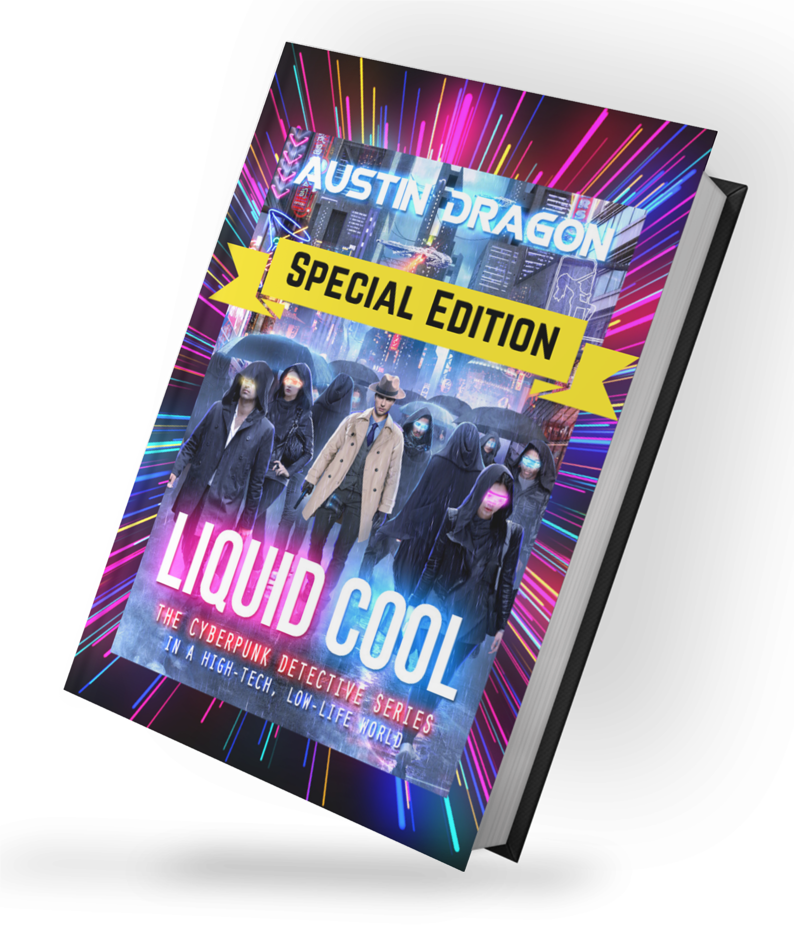 Liquid Cool (Book 1): Special Edition (The Cyberpunk Detective Series) Hardcover