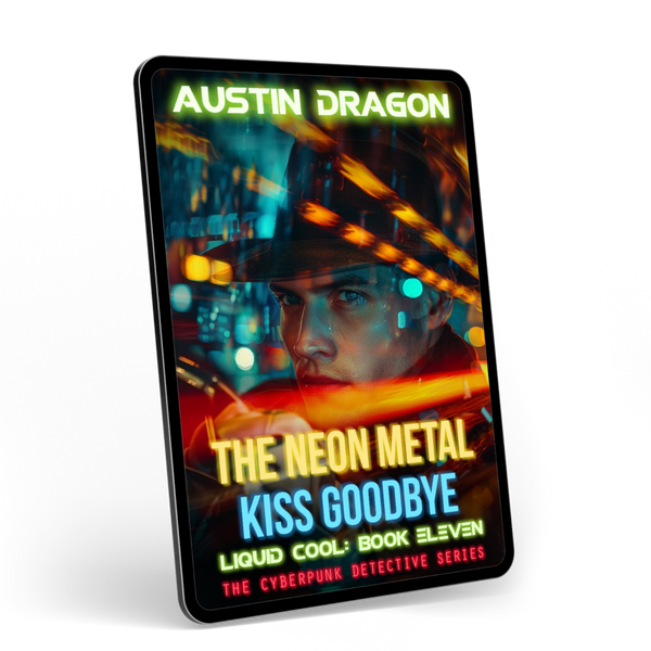 The Neon Metal Kiss Goodbye (Liquid Cool, Book 11) Ebook