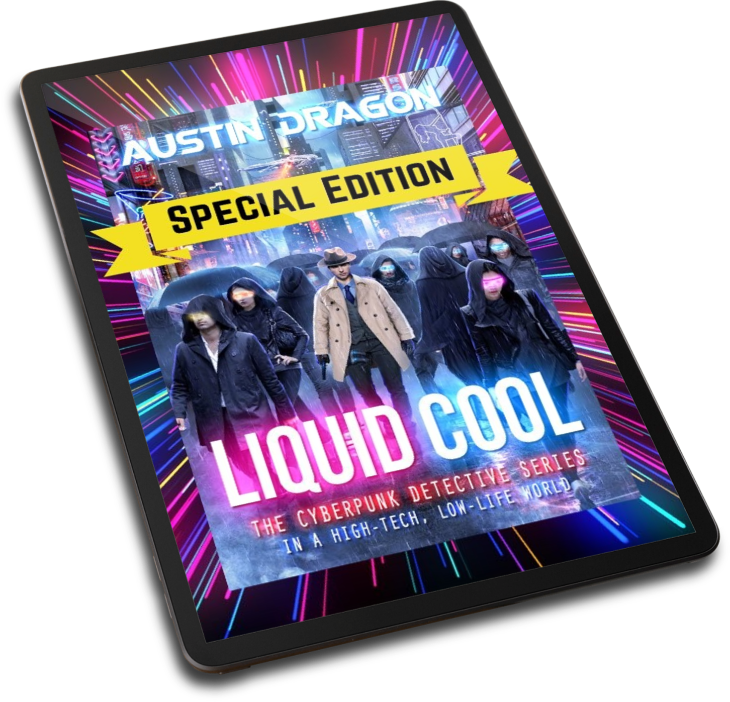 Liquid Cool (Book 1): Special Edition (The Cyberpunk Detective Series) Signed Ebook
