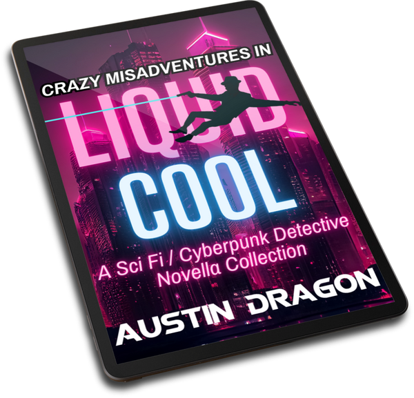 Crazy Misadventures in Liquid Cool (Sci-Fi Detective Thriller Collection) Ebook