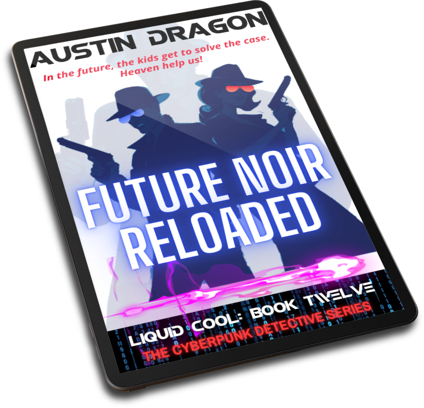 Future Noir Reloaded (Liquid Cool, Book 12)