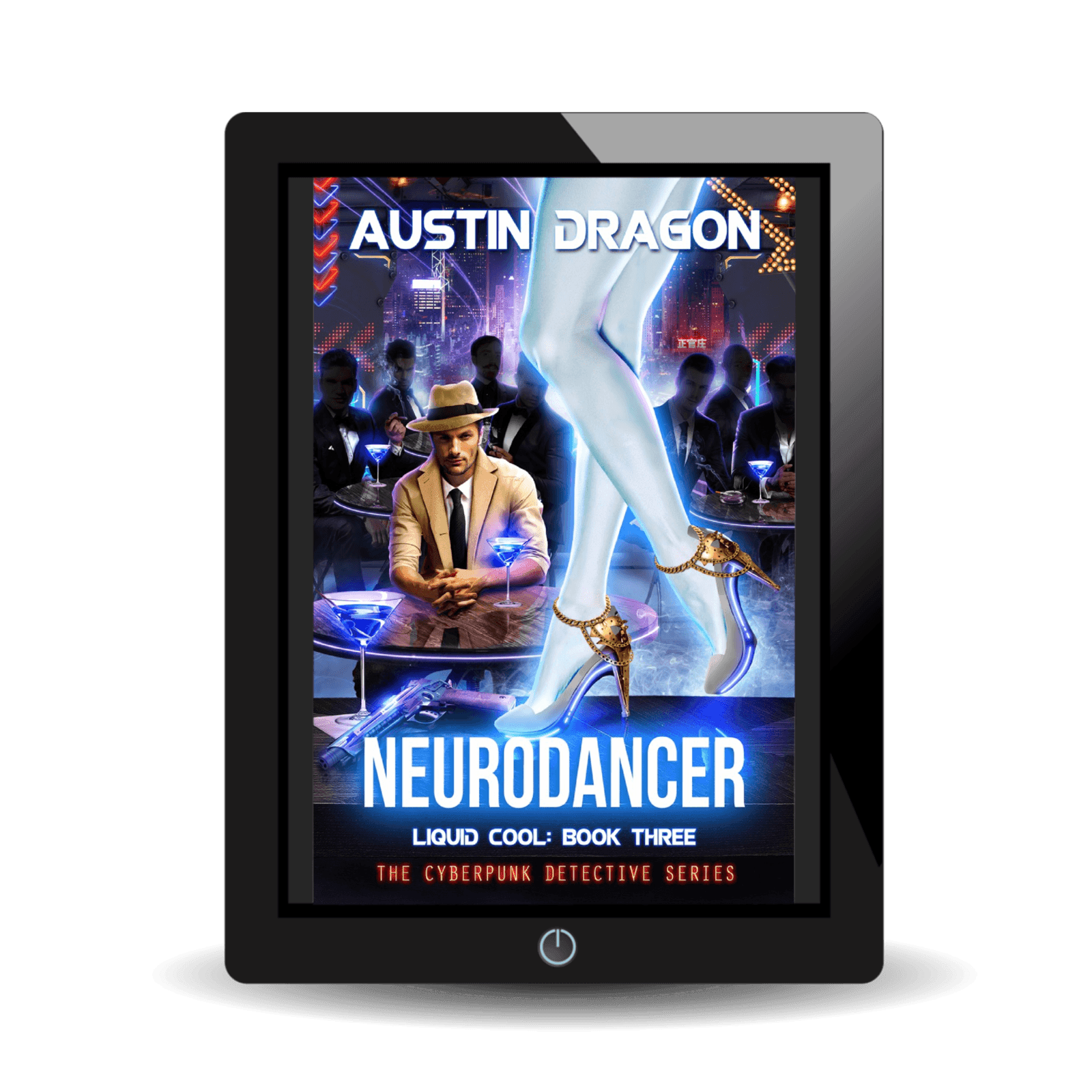 NeuroDancer (Liquid Cool: The Cyberpunk Detective Series, Book 3) Ebook