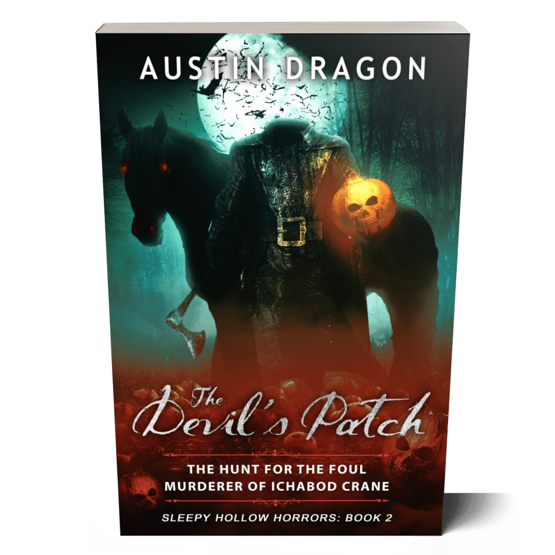 The Devil's Patch: The Hunt For the Foul Murderer of Ichabod Crane (Sleepy Hollow Horrors, Book 2) Paperback