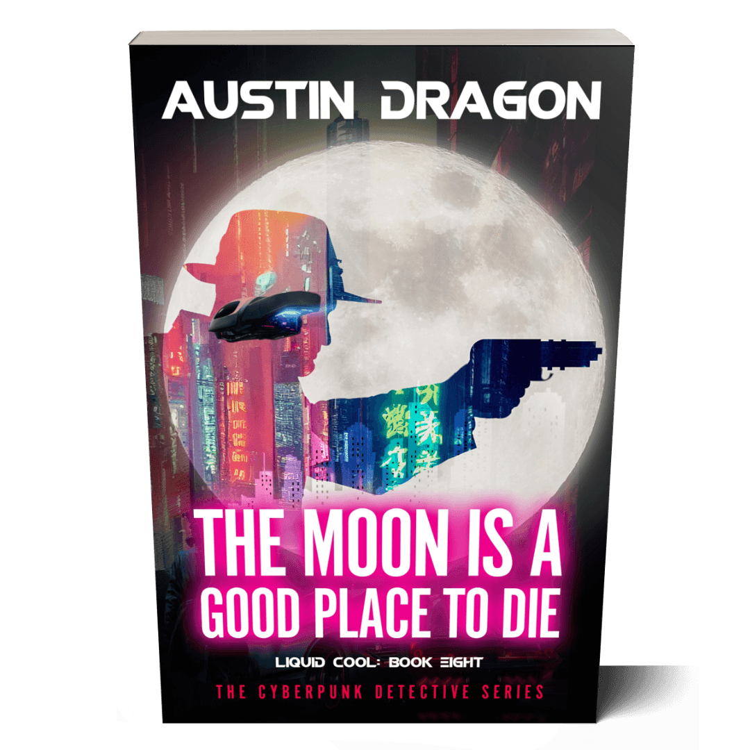 The Moon Is a Good Place to Die (Liquid Cool, Book 8) Paperback