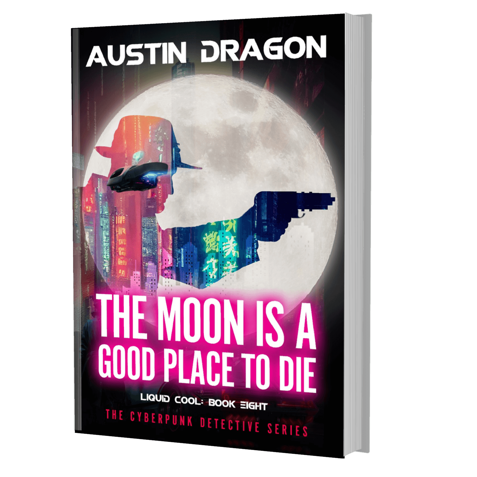 The Moon Is a Good Place to Die (Liquid Cool, Book 8) Paperback